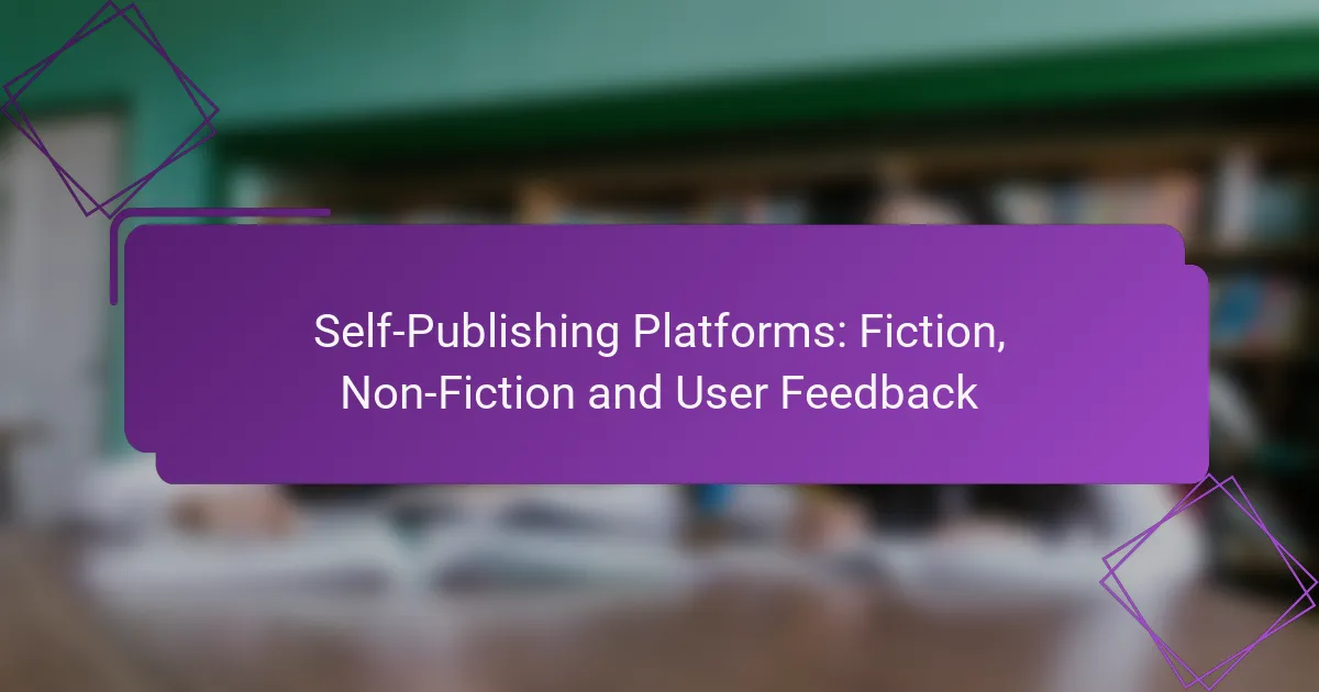 Self-Publishing Platforms: Fiction, Non-Fiction and User Feedback