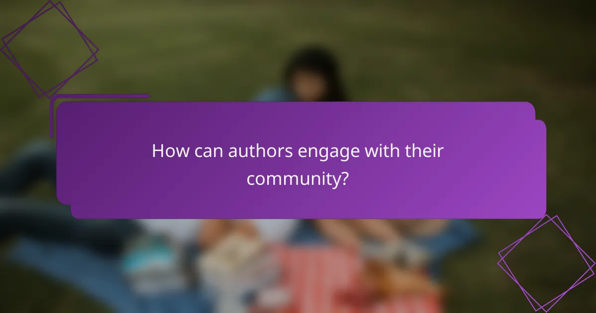 How can authors engage with their community?