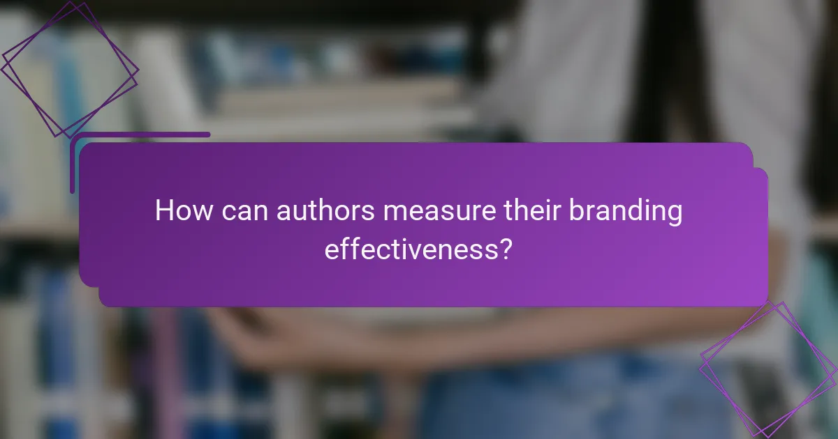 How can authors measure their branding effectiveness?
