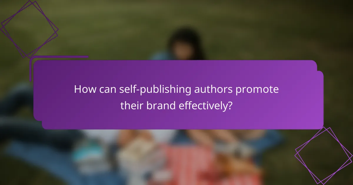 How can self-publishing authors promote their brand effectively?