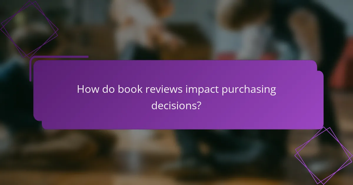 How do book reviews impact purchasing decisions?