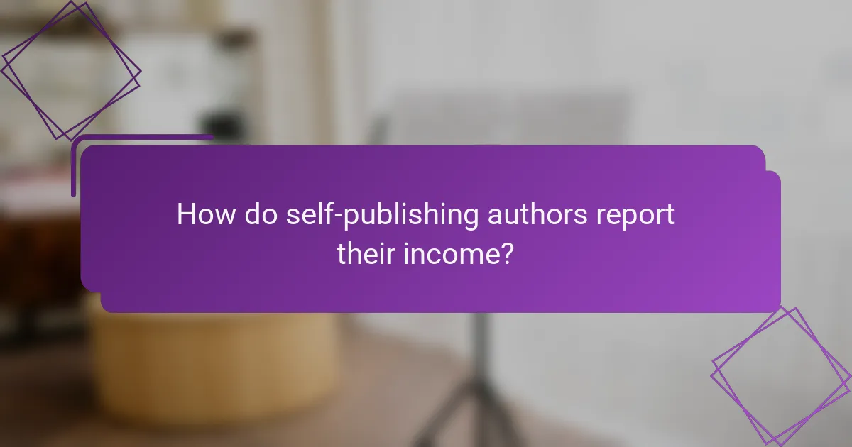 How do self-publishing authors report their income?