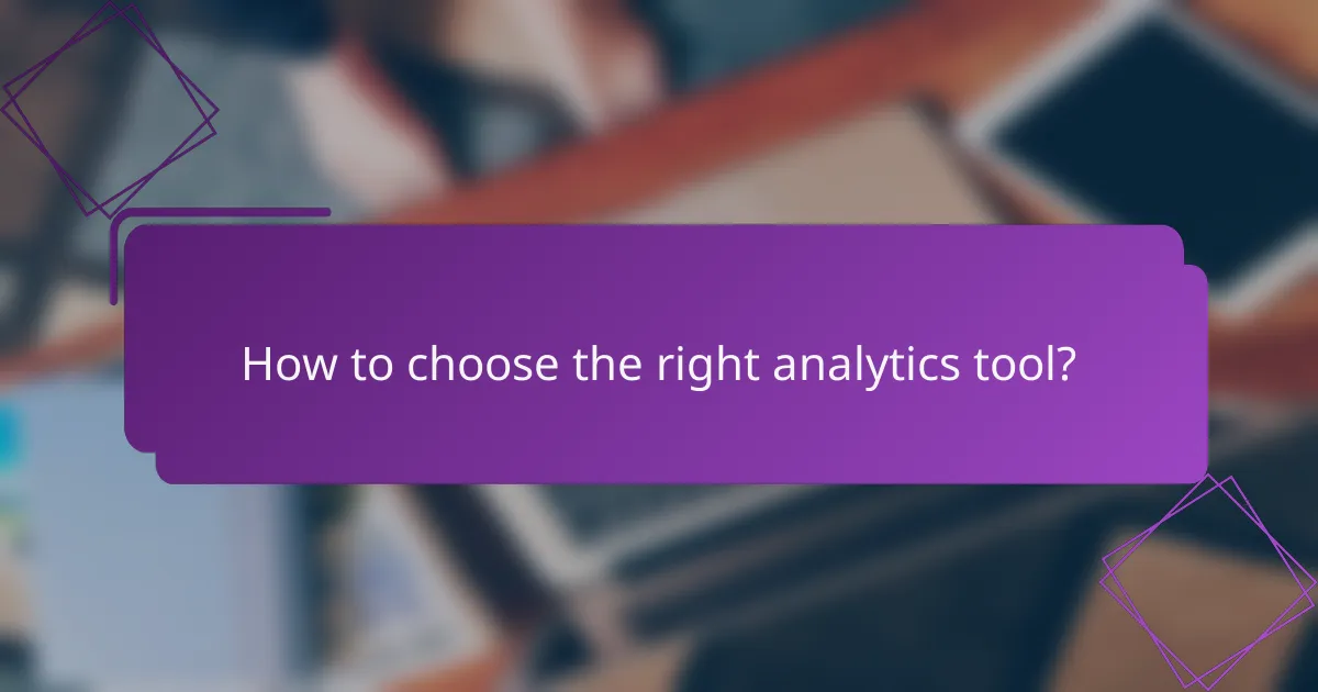 How to choose the right analytics tool?
