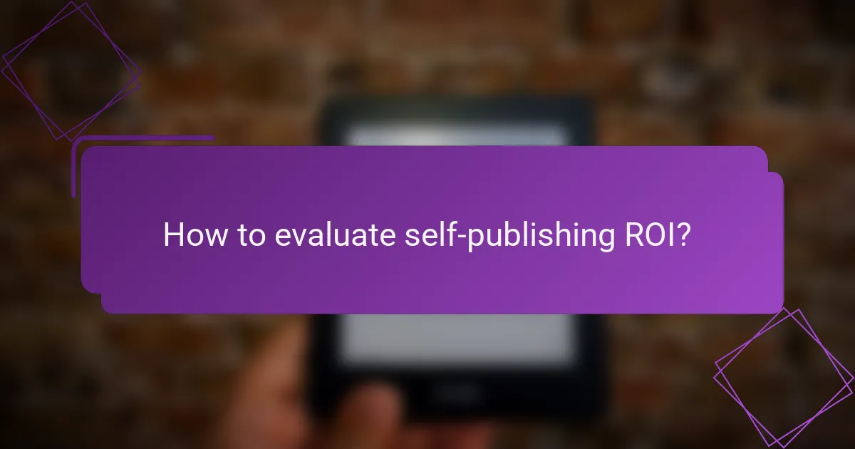 How to evaluate self-publishing ROI?