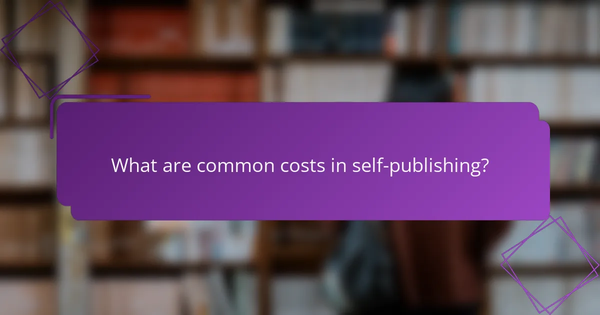 What are common costs in self-publishing?