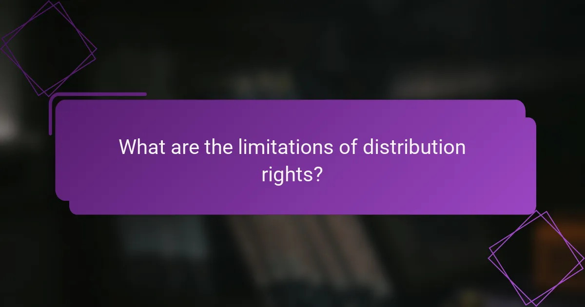 What are the limitations of distribution rights?