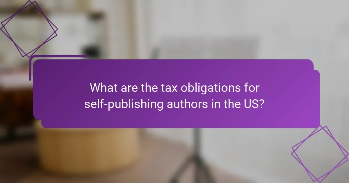 What are the tax obligations for self-publishing authors in the US?