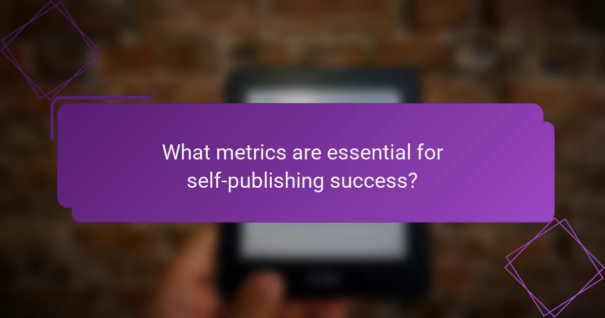 What metrics are essential for self-publishing success?